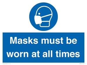 Masks must be worn at all times